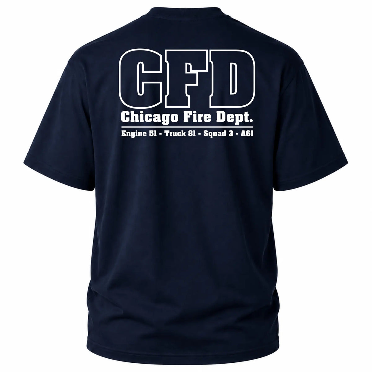 CFD T-Shirt Engine 51 Truck 81 Squad 3 A61