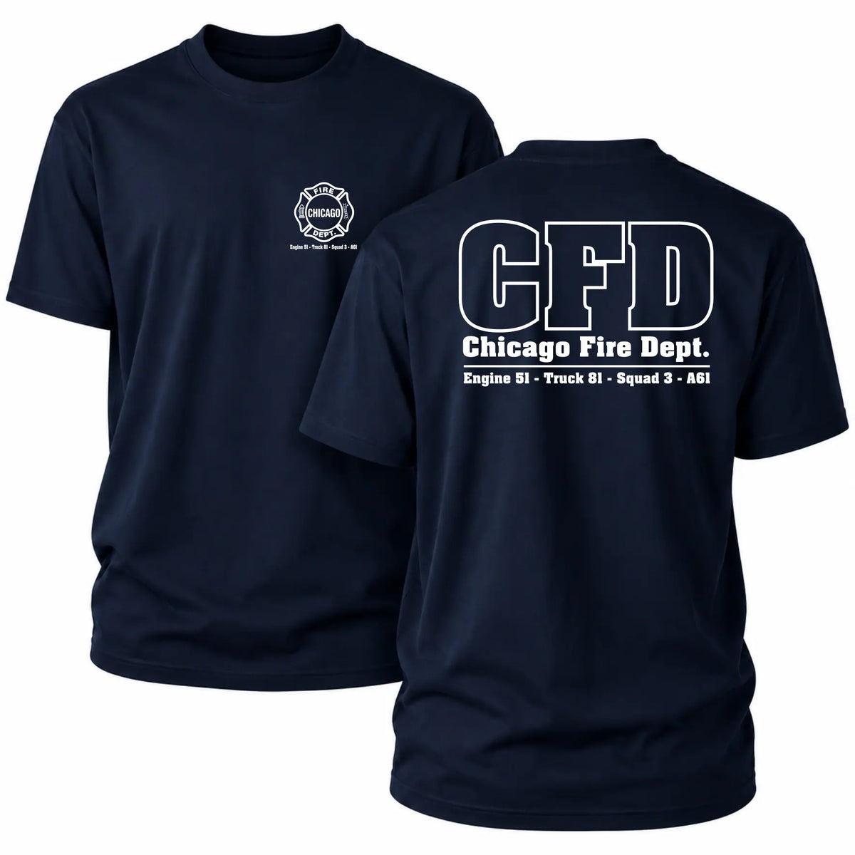CFD T-Shirt Engine 51 Truck 81 Squad 3 A61