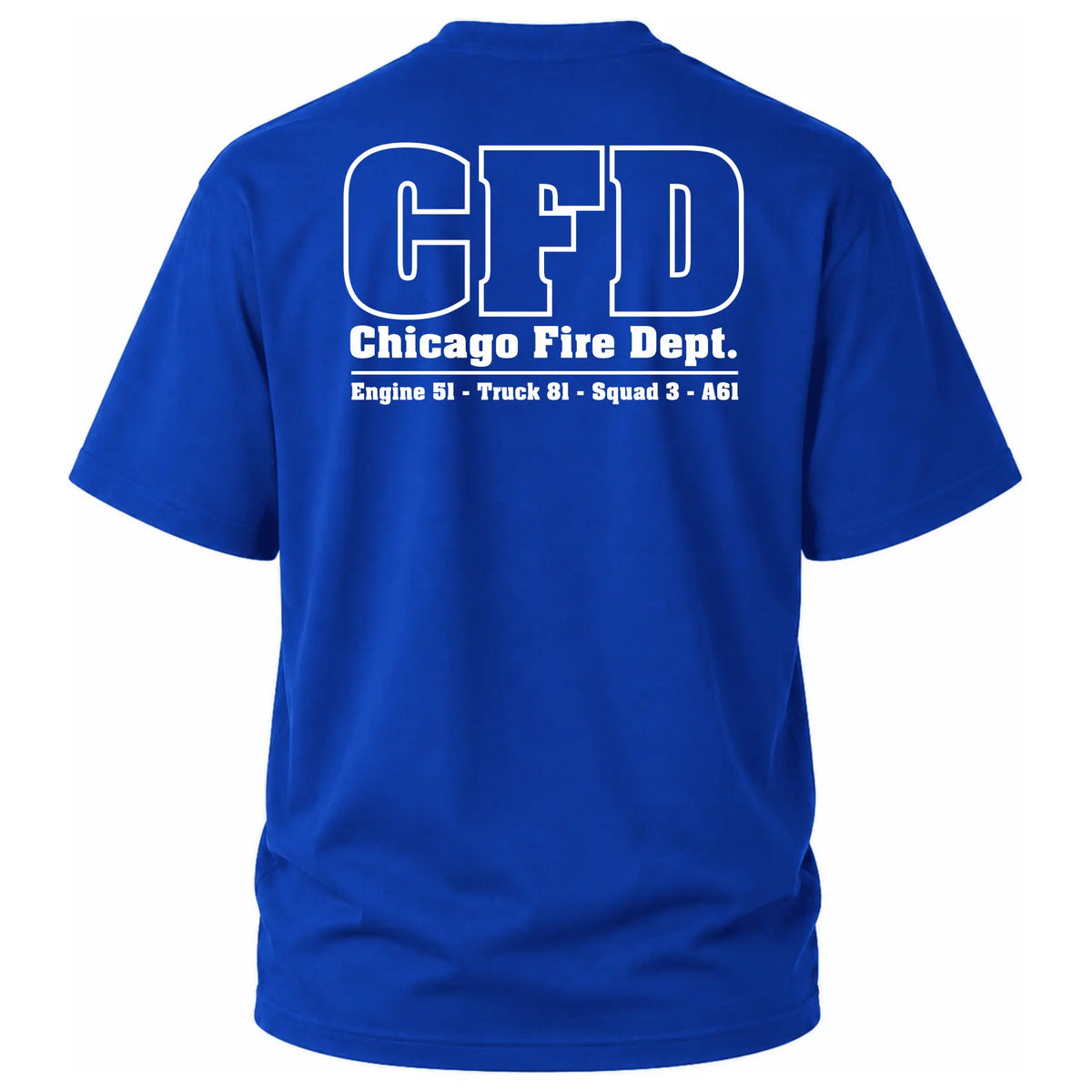 CFD T-Shirt Engine 51 Truck 81 Squad 3 A61