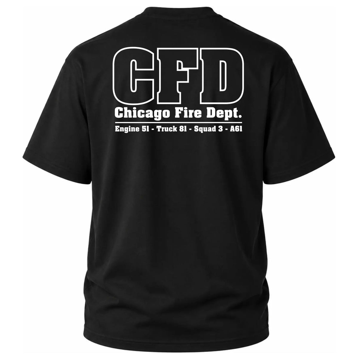 CFD T-Shirt Engine 51 Truck 81 Squad 3 A61