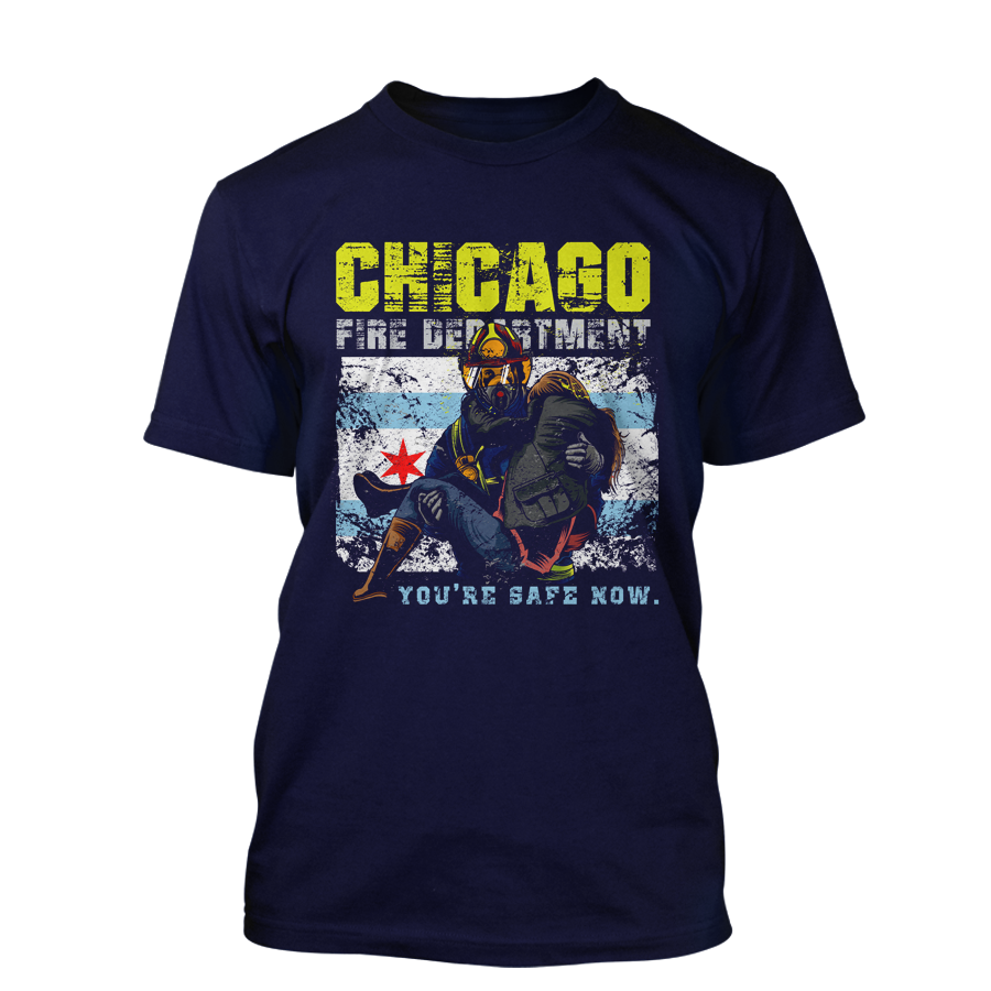 Chicago Fire Dept. - You're safe now - T-Shirt